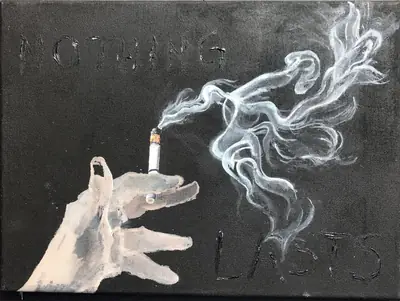 Painting by corrow: hand holding cigarette with curling smoke; faint text "NOTHING LASTS"
